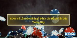 KO66-Co-Lua-Dao-Khong-Danh-Gia-Do-Uy-Tin-Cua-Trang-Nay