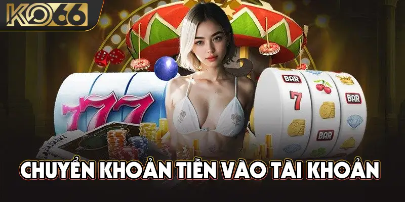 Hướng dẫn chuyển khoản tiền vào tài khoản ngân hàng